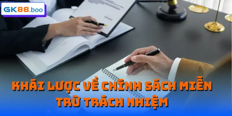 Khái lược về chính sách miễn trừ trách nhiệm