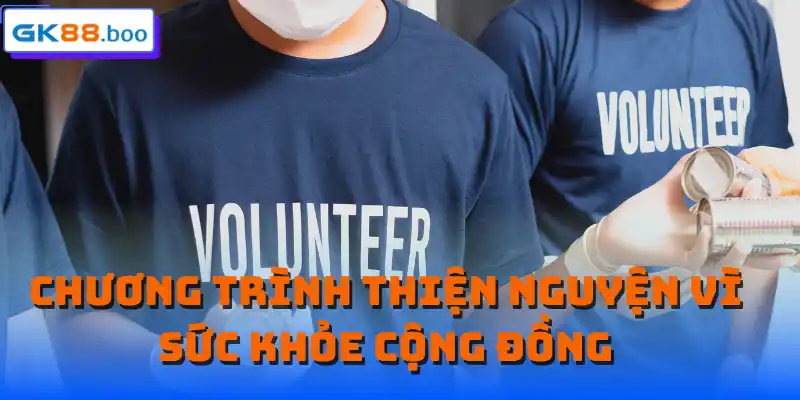 Chương trình thiện nguyện vì sức khỏe cộng đồng