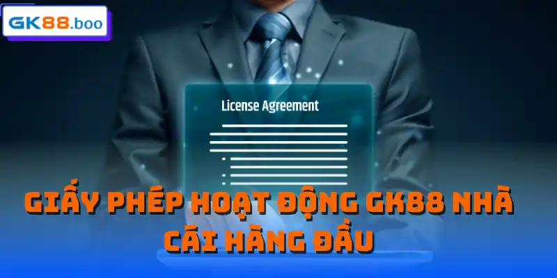 Giấy phép hoạt động GK88 nhà cái hàng đầu