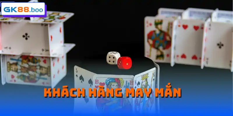 Khách hàng may mắn GK88